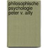 Philosophische psychologie peter v. ailly