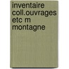 Inventaire coll.ouvrages etc m montagne by Richou