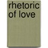 Rhetoric of love