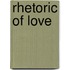 Rhetoric of love