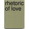 Rhetoric of love door Volker