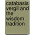 Catabasis vergil and the wisdom tradition