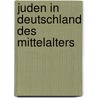 Juden in deutschland des mittelalters by Stobbe