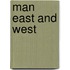 Man east and west