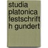 Studia platonica festschrift h gundert