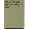 Lehre von der sprachrichtigkeit usw by Siebenborn