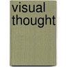 Visual Thought by Albertazzi, Liliana