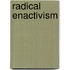 Radical Enactivism
