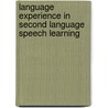 Language Experience in Second Language Speech Learning door O. Bohn