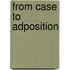 From Case to Adposition