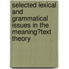 Selected Lexical and Grammatical Issues in the MeaningText Theory door L. Wanner