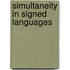 Simultaneity in Signed Languages