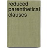 Reduced Parenthetical Clauses door S. Schneider