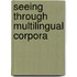 Seeing through Multilingual Corpora