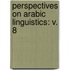 Perspectives on Arabic Linguistics: v. 8 by Unknown