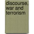 Discourse, War and Terrorism