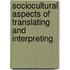 Sociocultural Aspects of Translating And Interpreting