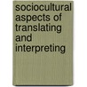 Sociocultural Aspects of Translating And Interpreting door Onbekend