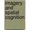 Imagery And Spatial Cognition door Onbekend