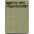 Agency And Impersonality
