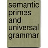 Semantic Primes And Universal Grammar by Unknown
