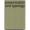 Passivization And Typology by Unknown