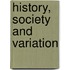 History, Society And Variation
