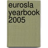 Eurosla Yearbook 2005 door Onbekend