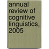 Annual Review of Cognitive Linguistics, 2005 door Onbekend