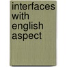Interfaces With English Aspect by Ziegeler, Debra