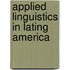 Applied Linguistics in Lating America