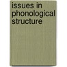 Issues in phonological structure door Onbekend