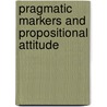 Pragmatic markers and propositional attitude door Onbekend
