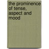 The prominence of tense, aspect and mood door D.N.S. Bhat