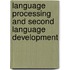 Language Processing and Second Language Development