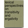Lexical perspectives on transitivity and ergativity door M. Lemmens