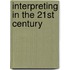 Interpreting in the 21st century