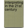Interpreting in the 21st century by Giuliana Garzone