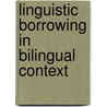 Linguistic borrowing in bilingual context door F.W. Field