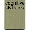 Cognitive Stylistics by Culpeper, Jonathan