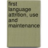 First language attrition, use and maintenance door M.S. Schmid