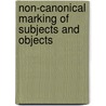 Non-Canonical Marking of Subjects and Objects door Aikhenval'd, A. Iu.