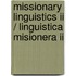 Missionary Linguistics II / Linguistica Misionera II