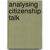 Analysing Citizenship Talk door Onbekend