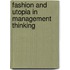 Fashion and Utopia in management thinking