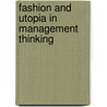 Fashion and Utopia in management thinking by R. ten Bos