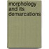 Morphology and its Demarcations