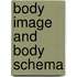 Body Image and Body Schema
