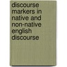 Discourse Markers in Native and Non-native English Discourse door Muller, Simone