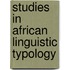 Studies in African Linguistic Typology
